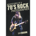 Adventures of a 70's Rock Photographer