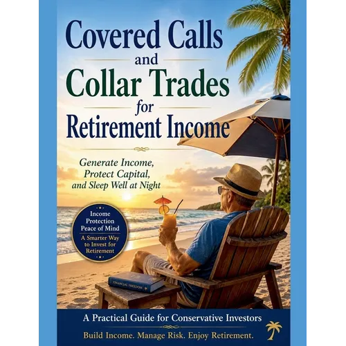 Covered Calls and Collar Trades for Retirement Income