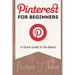 Pinterest for Beginners: A Quick Guide to the Basics