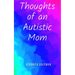 Thoughts of an Autistic Mom