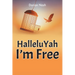 HalleluYah I'm Free
