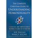The Complete Christian Guide to Understanding Homosexuality: A Biblical and Compassionate Response to Same-Sex Attraction