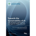 Towards the Sustainability of AI: Multi-Disciplinary Approaches to Investigate the Hidden Costs of AI