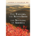 The Taylors, the Scots-Irish and the Settling of America