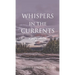 Whispers in the Currents