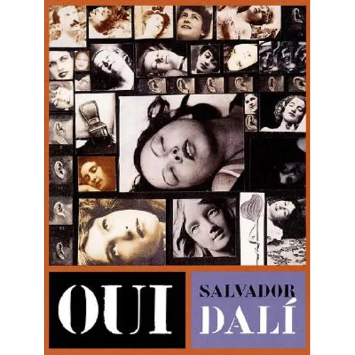 Oui: The Paranoid-Critical Revolution: Writings 1927-1933
