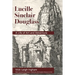 Lucille Sinclair Douglass: A Life of Art and Adventure