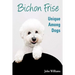 Bichon Frise: Unique Among Dogs