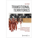 Transitional Territories: Confluence of Art and Anthropology in the Practices of Contemporary Artists from Turkey