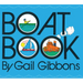 Boat Book: An Engaging Introduction to Boats Including Rowboats, Sailboats, Canoes, and More