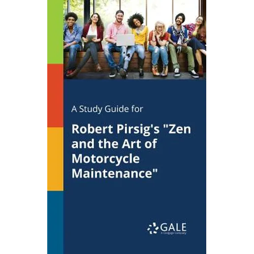 A Study Guide for Robert Pirsig's "Zen and the Art of Motorcycle Maintenance"