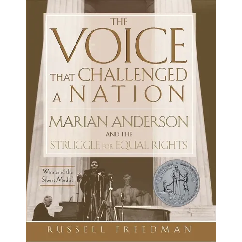 The Voice That Challenged a Nation: A Newbery Honor Award Winner