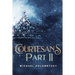 Courtesans Part II