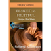 Flawed to Fruitful: Hope for Men: Study Guide