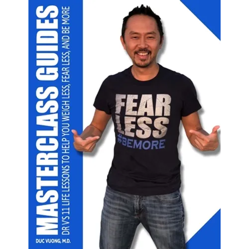 Masterclass Guides: Dr. V's 11 Life Lessons to Help You Weigh Less, Fear Less, and Be More
