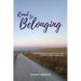 Road to Belonging: Establishing a Legacy of Love After Closed Adoption