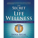 The Secret of Life Wellness: The Essential Guide to Life's Big Questions