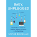 Baby, Unplugged: One Mother's Search for Balance, Reason, and Sanity in the Digital Age