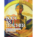 Body as Teacher: Yoga's Physical Practices for All