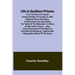 Life in Southern Prisons: From the Diary of Corporal Charles Smedley, of Company G, 90th Regiment Penn'a Volunteers, Commencing a Few Days Befor