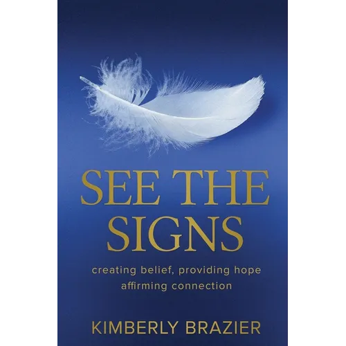 See The Signs: creating belief, providing hope, affirming connection
