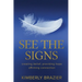 See The Signs: creating belief, providing hope, affirming connection