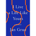 I Live a Life Like Yours: A Memoir