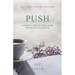 Push: A Twenty-One Day Challenge for Spiritual Growth