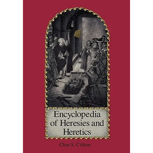 Encyclopedia of Heresies and Heretics