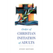 Order of Christian Initiation of Adults: Study Edition