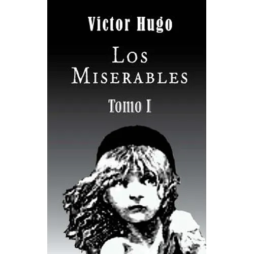 Los miserables (Tomo 1)