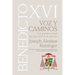 VOZ Y CAMINOS. Los grandes temas del siglo XXI en la obra de Joseph Aloisius Ratzinger BENEDICTO XVI