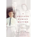 A Private Family Matter: A Memoir