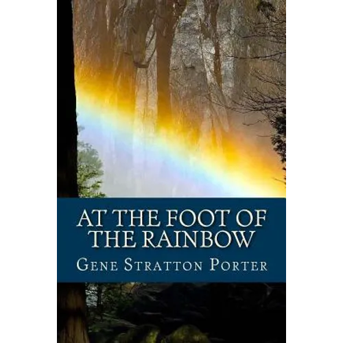At the Foot of the Rainbow (English Edition)