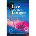 Live Better, Longer: The Science Behind the Amazing Health Benefits of Opc