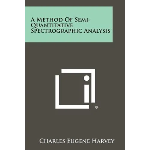 A Method of Semi-Quantitative Spectrographic Analysis