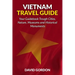 Vietnam Travel Guide - Your Guidebook Trough Cities, Nature, Museums and Histori: A guidebook on Vietnam travel - Things you can do in Vietnam