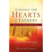 Turning the Hearts of Fathers Back to Their Children