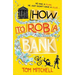 How to Rob a Bank