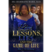 Love, Lessons, Lies, and the Game of Life Book 2: The Becoming