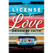 License to Love: Driven by Faith