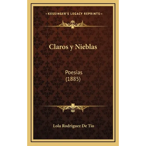 Claros y Nieblas: Poesias (1885)