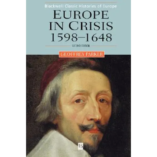 Europe in Crisis: 1598-1648