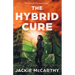 The Hybrid Cure: A YA Sci-Fi Post-Apocalyptic Adventure