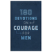 180 Devotions on Courage for Men