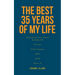 The Best 35 Years of My Life