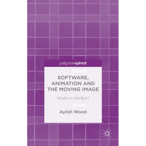 Software, Animation and the Moving Image: What's in the Box?