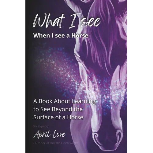 What I See When I See a Horse: Learning to See Beyond the Surface of a Horse