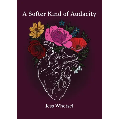 A Softer Kind of Audacity