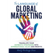 The Language of Global Marketing: Translate Your Domestic Strategies into International Sales and Profits